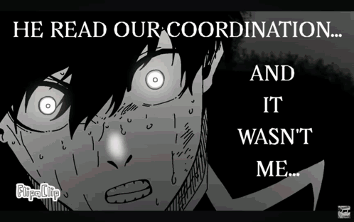 A Black And White Drawing Of A Man With The Words He Read Our Coordination And It Wasn T Me GIF