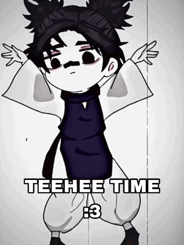 A Black And White Drawing Of A Person With The Words Teehee Time Written On The Bottom GIF