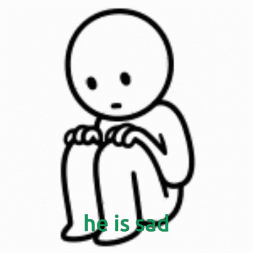 A Black And White Drawing Of A Sad Person With The Words He Is Sad Below It GIF