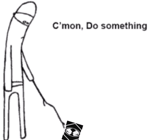 A Black And White Drawing Of A Stick Figure With The Words `` C 'Mon , Do Something '' Written On The Bottom . GIF