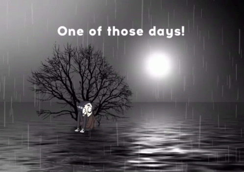 A Black And White Drawing Of A Tree And The Words One Of Those Days Below It GIF