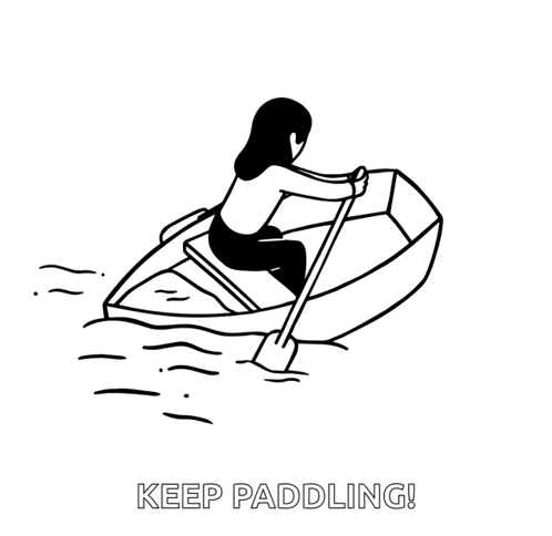 A Black And White Drawing Of A Woman Paddling A Boat With The Words Keep Paddling Below Her . GIF