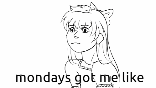 A Black And White Drawing Of A Woman Screaming With The Words `` Mondays Got Me Like '' Written Below Her . GIF