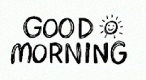 A Black And White Drawing Of The Words Good Morning With A Smiling Sun . GIF