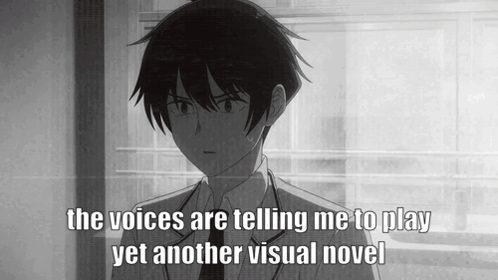 A Black And White Image Of A Boy With The Words " The Voices Are Telling Me To Play Yet Another Visual Novel " At The Bo GIF