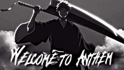 A Black And White Image Of A Man Holding A Large Sword And The Words Welcome To Anthem GIF