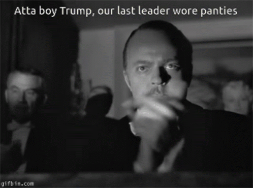 A Black And White Image Of A Man With The Caption Atta Boy Trump GIF