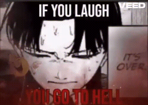 a black and white image of a person with the words `` if you laugh , you go to hell '' .
