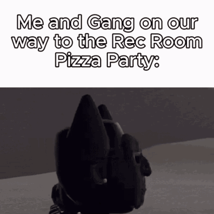 A Black And White Image Of A Robot That Says Me And Gang On Our Way To The Rec Room Pizza Party . GIF