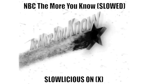 A Black And White Image With The Words Nbc The More You Know Slowed GIF