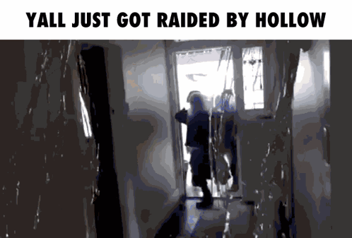 A Black And White Image With The Words Yall Just Got Raided By Hollow On The Bottom GIF