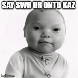 Black And White Baby Photo Saying Say Swr Ur Onto Kaz GIF