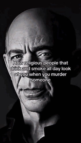 A Black And White Photo Of A Bald Man With The Caption How Religious People That Drink And Smoke All Day Look At You Whe GIF