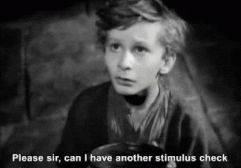 A Black And White Photo Of A Boy Saying Please Sir Can I Have Another Stimulus Check . GIF