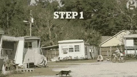A Black And White Photo Of A Cat Running In Front Of A Trailer Park With The Words Step 1 Written Above It . GIF