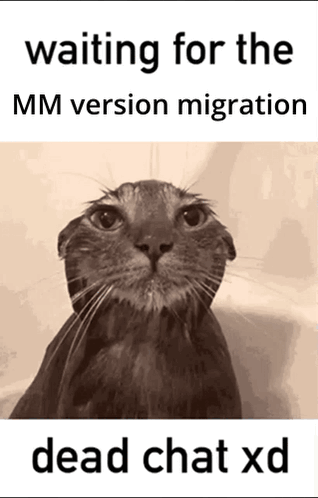 A Black And White Photo Of A Cat With The Caption Waiting For The Mm Version Migration GIF