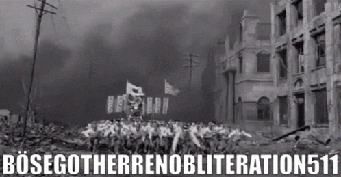 A Black And White Photo Of A Destroyed City With The Words Bosegotherrenobliteration511 GIF