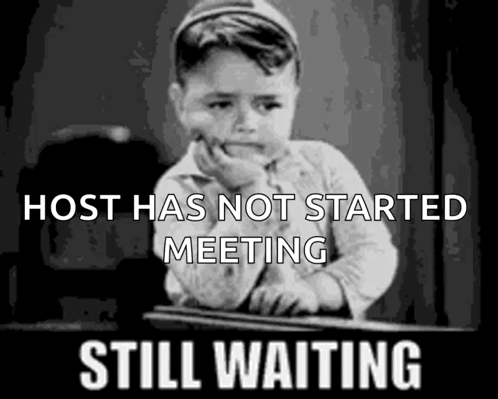 A Black And White Photo Of A Little Boy With The Words Host Has Not Started Meeting Still Waiting GIF