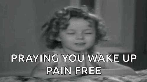 A Black And White Photo Of A Little Girl With The Words Praying You Wake Up Pain Free Below Her GIF