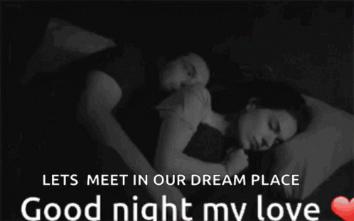 A Black And White Photo Of A Man And A Woman Sleeping With The Caption " Lets Meet In Our Dream Place " GIF