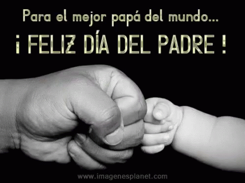 A Black And White Photo Of A Man Holding A Baby 'S Hand And The Words Para El Mejor Papa Del Mundo GIF
