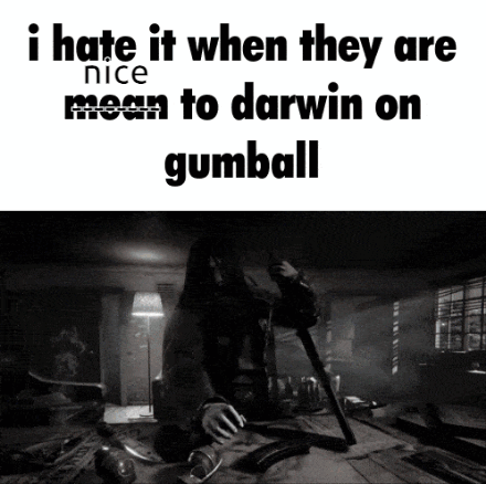 A Black And White Photo Of A Man Holding A Gun With The Caption I Hate It When They Are Mean To Darwin GIF