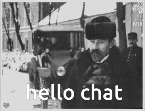 A Black And White Photo Of A Man In A Fur Hat With The Words Hello Chat Written Below Him GIF