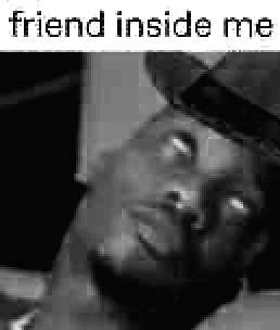 A Black And White Photo Of A Man In A Hat With The Words `` Friend Inside Me '' Written On It . GIF