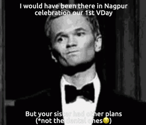 A Black And White Photo Of A Man In A Tuxedo With The Caption I Would Have Been There In Nagpur Celebration GIF