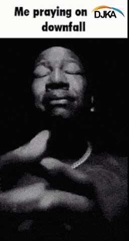 a black and white photo of a man praying with the words me praying on downfall on the bottom