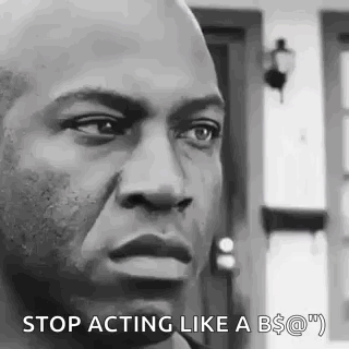 A Black And White Photo Of A Man 'S Face With The Caption `` Stop Acting Like A B $ @ ! '' GIF