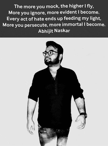 A Black And White Photo Of A Man With A Quote From Abhijit Naskar GIF