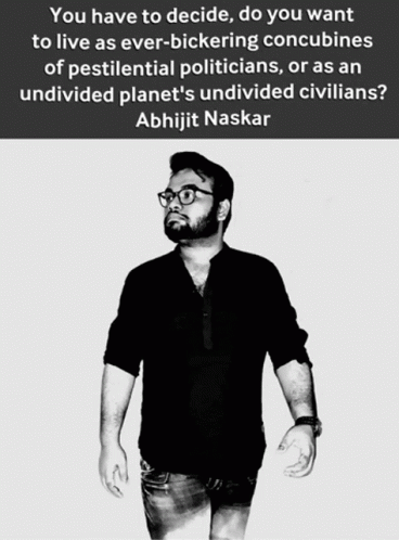 A Black And White Photo Of A Man With A Quote From Abhijit Naskar GIF
