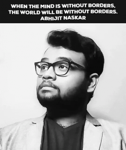 A Black And White Photo Of A Man With Glasses And A Quote From Abhijit Naskar GIF