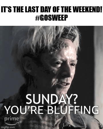 A Black And White Photo Of A Man With The Caption " It 'S The Last Day Of The Weekend #Gosweep " GIF