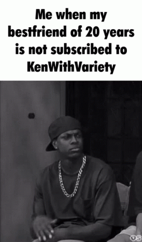 A Black And White Photo Of A Man With The Caption " Me When My Bestfriend Of 20 Years Is Not Subscribed To Kenwith Varie GIF