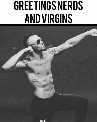 A Black And White Photo Of A Man With The Words Greetings Nerds And Virgins Above Him GIF