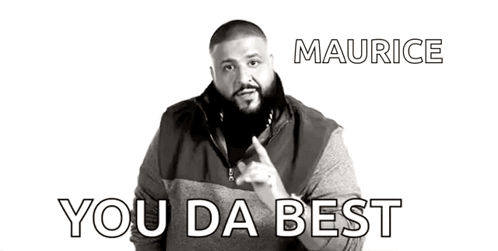 A Black And White Photo Of A Man With The Words Maurice You Da Best Written Above Him . GIF