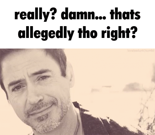 A Black And White Photo Of A Man With The Words " Really Damn Thats Allegedly Tho Right " GIF