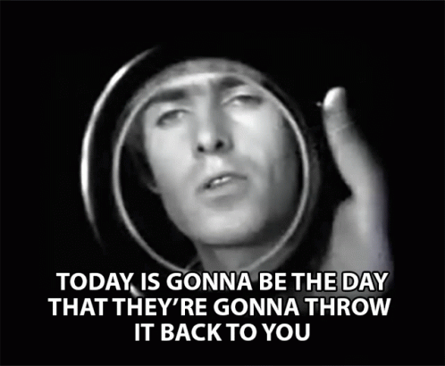 a black and white photo of a man with the words today is gonna be the day that they re gonna throw it back to you