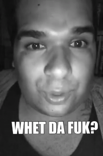 A Black And White Photo Of A Man With The Words Whet Da Fuk GIF