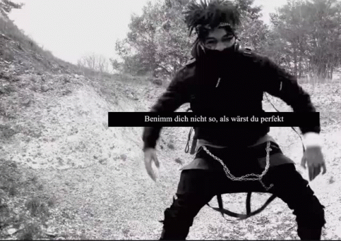 A Black And White Photo Of A Person With A Caption That Says " Benim Dich Nicht So Als Warst Du Perfekt " GIF