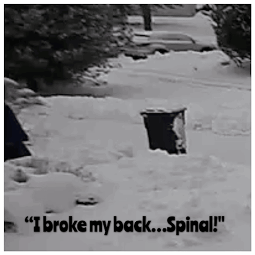A Black And White Photo Of A Trash Can In The Snow With The Words " I Broke My Back ... Spinal " GIF
