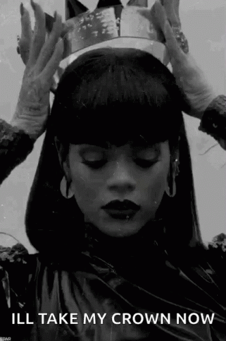 A Black And White Photo Of A Woman Wearing A Crown With The Words `` Ill Take My Crown Now '' . GIF