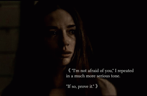 Black And White Photo Woman Saying I'm Not Afraid Of You GIF