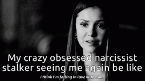 A Black And White Photo Of A Woman With The Words " My Crazy Obsessed Narcissist Stalker Seeing Me Again Be Like " Below GIF