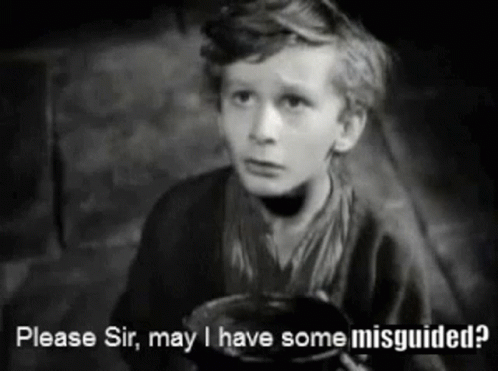 A Black And White Photo Of A Young Boy With The Words Please Sir May I Have Some Misguided GIF