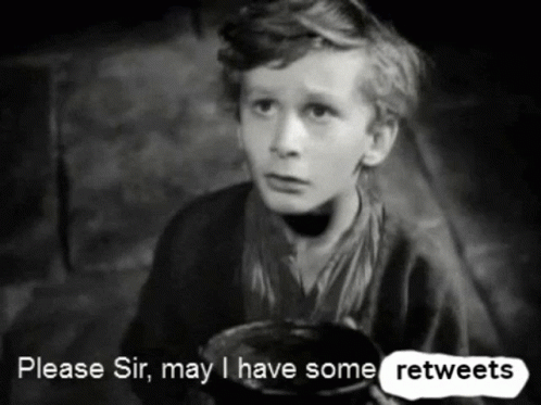 A Black And White Photo Of A Young Boy With The Words Please Sir May I Have Some Retweets Below Him GIF