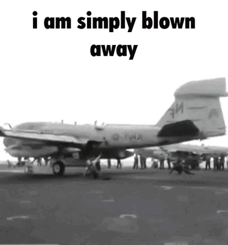 A Black And White Photo Of An Airplane On A Runway With The Words `` I Am Simply Blown Away '' Written Above It . GIF
