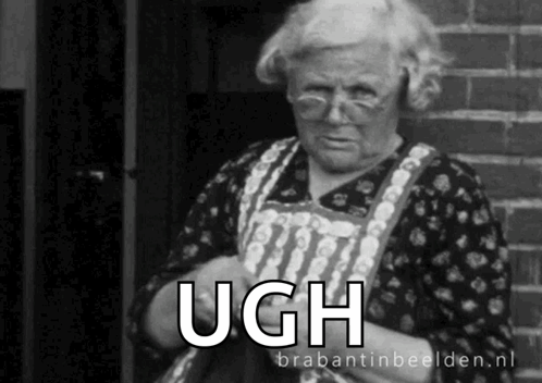a black and white photo of an older woman with the words ugh written on the bottom